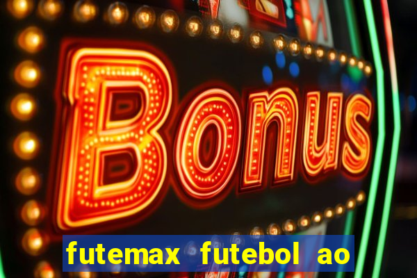 futemax futebol ao vivo hd